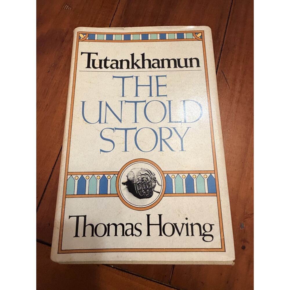 Tutankhamun The Untold Story by Thomas Hoving HCDJ 1st Edition 1978